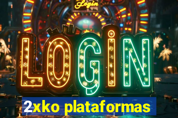 2xko plataformas